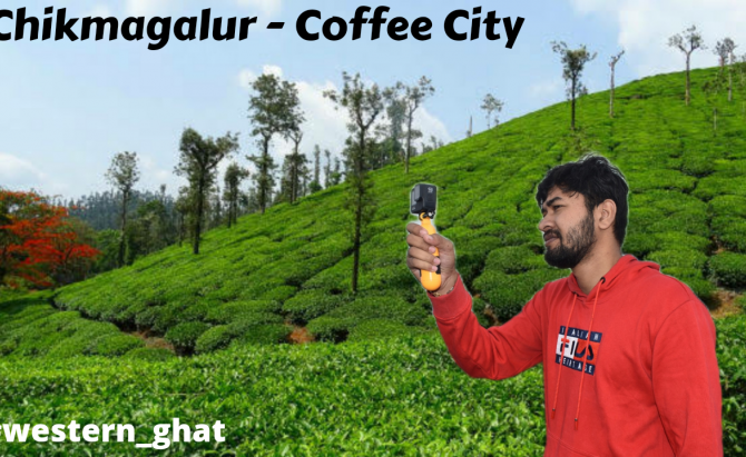 Chikmagalur - Coffee City 